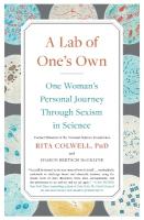 Lab of One's Own: One Woman's Personal Journey Through Sexism in Science