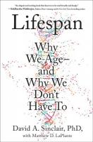 Lifespan: Why We Age--And Why We Don't Have to