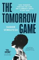 Tomorrow Game: Rival Teenagers, Their Race for a Gun, and a Community United to Save Them