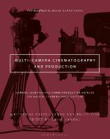 Multi-Camera Cinematography and Production: Camera, Lighting, and Other Production Aspects for Multiple Camera Image  Capture