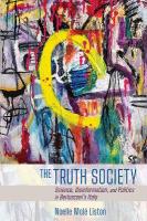 Truth Society: Science, Disinformation, and Politics in Berlusconi's Italy