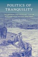 Politics of Tranquility: The Material and Mundane Lives of Buddhist Nuns in Post-Mao Tibet