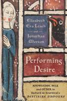 Performing Desire: Knowledge, Self, and Other in Richard De Fournival's Bestiaire D'amours