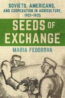 Seeds of Exchange: Soviets, Americans, and Cooperation in Agriculture, 19211935