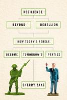 Resilience Beyond Rebellion: How Today's Rebels Become Tomorrow's Parties