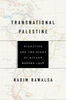 Transnational Palestine: Migration and the Right of Return Before 1948 New edition