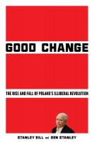 Good Change: The Rise and Fall of Poland's Illiberal Revolution New edition
