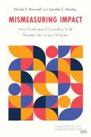 Mismeasuring Impact: How Randomized Controlled Trials Threaten the Nonprofit Sector New edition