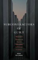 Subcontractors of Guilt: Holocaust Memory and Muslim Belonging in Postwar Germany New edition