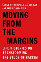 Moving from the Margins: Life Histories on Transforming the Study of Racism New edition