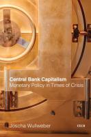 Central Bank Capitalism: Monetary Policy in Times of Crisis New edition