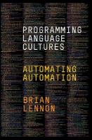 Programming Language Cultures: Automating Automation New edition
