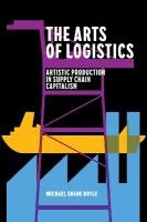Arts of Logistics: Artistic Production in Supply Chain Capitalism New edition