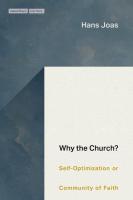Why the Church?: Self-Optimization or Community of Faith New edition