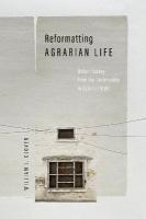 Reformatting Agrarian Life: Urban History from the Countryside in Colonial India New edition