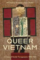 Queer Vietnam: A History of Gender Transgression, 19201945 New edition