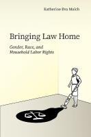 Bringing Law Home: Gender, Race, and Household Labor Rights New edition