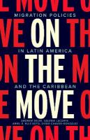 On the Move: Migration Policies in Latin America and the Caribbean New edition