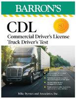 CDL: Commercial Driver's License Truck Driver's Test, Fifth Edition:  Comprehensive Subject Review plus Practice Fifth Edition