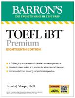 TOEFL iBT Premium with 8 Practice Tests plus Online Audio, Eighteenth Edition Eighteenth Edition