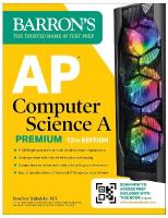 AP Computer Science A Premium, 12th Edition: Prep Book with 6 Practice Tests  plus Comprehensive Review plus Online Practice