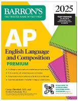 AP English Language and Composition Premium, 2025: Prep Book with 8 Practice  Tests plus Comprehensive Review plus Online Practice