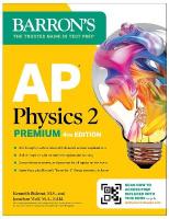 AP Physics 2 Premium, Fourth Edition: Prep Book with 4 Practice Tests plus  Comprehensive Review plus Online Practice (2025)