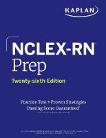 NCLEX-RN Prep, Twenty-sixth Edition (2025): Includes 1 Full Length Practice  Test plus Proven Strategies: Next Generation NCLEX (Ngn) Twenty-sixth Edition