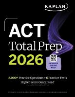 ACT Total Prep 2026: Includes 6 Full Length Tests, 2,000plus Practice Questions  plus Online Access to a 500plus Question Bank & Video Tutorials