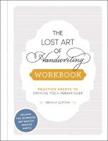 Lost Art of Handwriting Workbook: Practice Sheets to Improve Your Penmanship