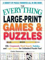 Everything Large-Print Games & Puzzles Book: 150plus Crossword, Word Search, Sudoku, and Logic Games for Unlimited Puzzle Fun!