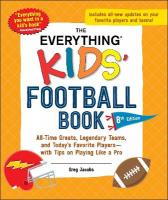 Everything Kids' Football Book, 8th Edition: All-Time Greats, Legendary Teams, and Today's Favorite Playerswith Tips on  Playing Like a Pro