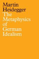 Metaphysics of German Idealism: A New Interpretation of Schelling's Philosophical Investigations into the  Essence of Human Freedom and Matters