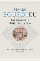 Interest in Disinterestedness: Lectures at the College de France 1987-1989