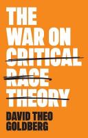 War on Critical Race Theory: Or, The Remaking of Racism