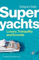 Superyachts: Luxury, Tranquility and Ecocide