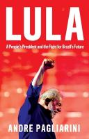 Lula: A People's President and the Fight for Brazil's Future