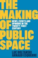 Making of Public Space: News, Events and Opinions in the Twenty-First Century