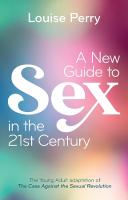 New Guide to Sex in the 21st Century: The Young Adult Adaptation of 'The Case Against the Sexual Revolution'