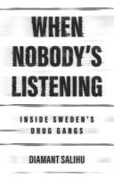 When Nobody's Listening: Inside Sweden's Drug Gangs