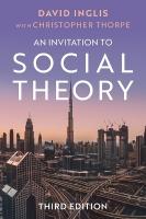Invitation to Social Theory 3rd edition