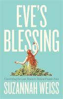 Eve's Blessing: Uncovering the Lost Pleasure Behind Female Pain