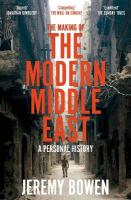 Making of the Modern Middle East: A Personal History