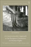Constitutionalist Approach to the European Convention on Human Rights: The Legitimacy of Evolutive and Static Interpretation