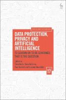 Data Protection, Privacy and Artificial Intelligence, Volume 17: To Govern or To Be Governed, That Is the Question