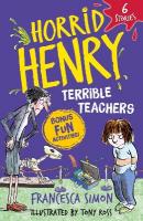 Horrid Henry: Terrible Teachers: 6 Stories