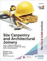 City & Guilds Textbook: Site Carpentry and Architectural Joinery for the  Level 2 Apprenticeship (6571), Level 2 Technical Certificate (7906) & Level 2 Diploma (6706)