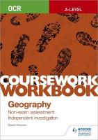 OCR A-level Geography Coursework Workbook: Non-exam assessment: Independent  Investigation
