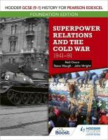 Hodder GCSE (91) History for Pearson Edexcel Foundation Edition: Superpower  Relations and the Cold War 194191