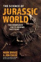 Science of Jurassic World: The Dinosaur Facts Behind the Films
